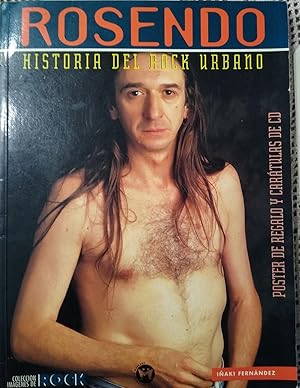 ROSENDO Historia del rock urbano - Colección imágenes de Rock (CON ALGUNOS SUBRAYADOS)