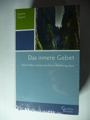 Bild des Verkufers fr Das innere Gebet : seine Natur, sowie eine kurze Anleitung dazu zum Verkauf von Gebrauchtbcherlogistik  H.J. Lauterbach