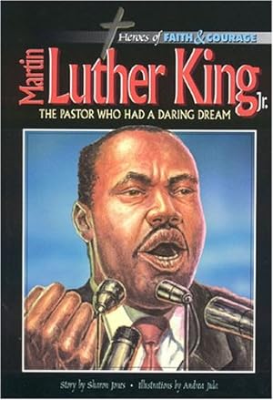 Bild des Verkufers fr Martin Luther King: The Pastor Who Had a Daring Dream (Heroes of faith & courage) zum Verkauf von WeBuyBooks