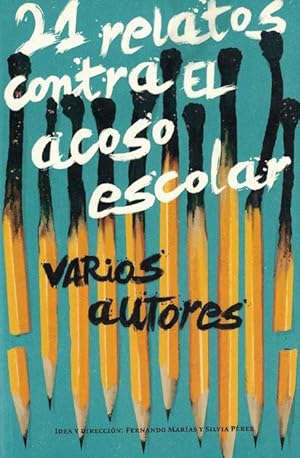 Imagen del vendedor de 21 relatos contra el acoso escolar. Edad: 14+ a la venta por La Librera, Iberoamerikan. Buchhandlung