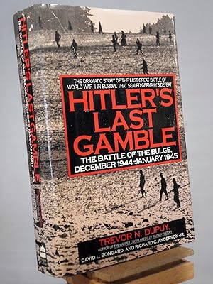 Image du vendeur pour Hitler's Last Gamble: The Battle of the Bulge, December 1944-January 1945 mis en vente par Henniker Book Farm and Gifts