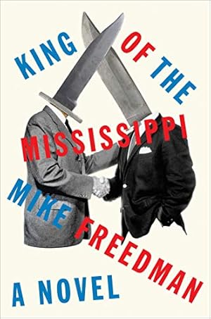 Imagen del vendedor de King of the Mississippi: A Novel a la venta por WeBuyBooks