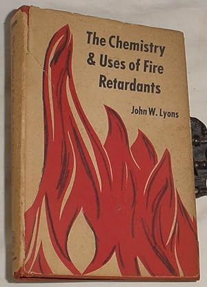 Seller image for The Chemistry and Uses of Fire Retardants for sale by R Bryan Old Books