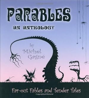 Bild des Verkufers fr Michel Gagne's Parables: An Anthology zum Verkauf von WeBuyBooks