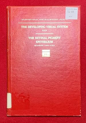 Seller image for The Developing Visual System: The Retinal Pigment Epithelium, International Opthalmology Clinics, Spring 1975, Vol. 15, No. 1 for sale by Exchange Value Books