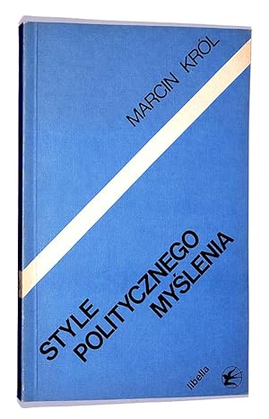 Seller image for Style politycznego myslenia : wokol "Buntu Mlodych" i "Polityki". for sale by Librairie Lettres Slaves - Francis