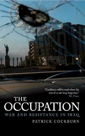 Bild des Verkufers fr The Occupation: War and Resistance in Iraq zum Verkauf von WeBuyBooks