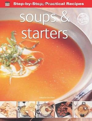 Seller image for Step-by-Step Practical Recipes: Soups & Starters for sale by WeBuyBooks