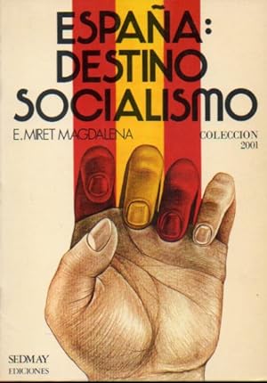 Imagen del vendedor de ESPAA: DESTINO SOCIALISMO. 1 edicin. a la venta por angeles sancha libros