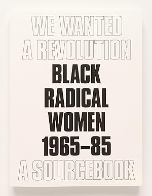 Seller image for We Wanted a Revolution: Black Radical Women 1965-85: A Sourcebook for sale by Zed Books