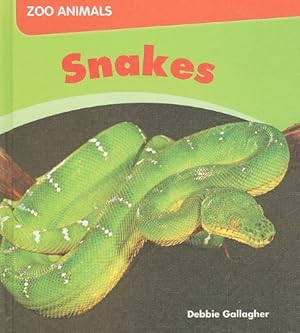 Bild des Verkufers fr Snakes (Zoo Animals) zum Verkauf von WeBuyBooks