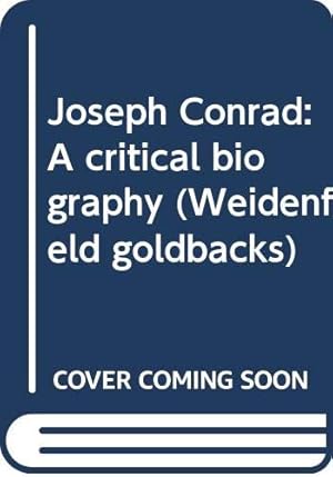 Bild des Verkufers fr Joseph Conrad: A critical biography (Weidenfeld goldbacks) zum Verkauf von WeBuyBooks