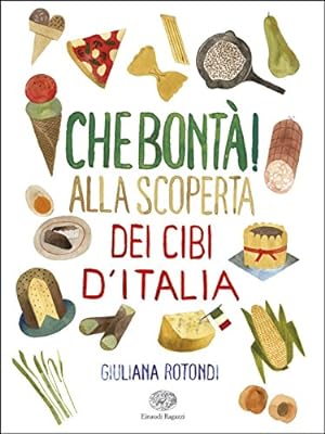 Seller image for Che bont! Alla scoperta dei cibi d'Italia for sale by WeBuyBooks