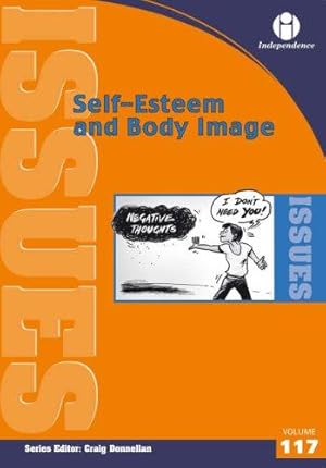 Bild des Verkufers fr Self-esteem and Body Image (Issues Series vol. 117) zum Verkauf von WeBuyBooks