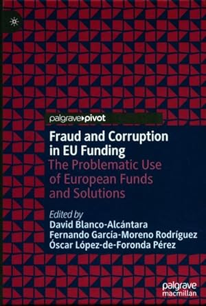 Seller image for Fraud and Corruption in Eu Funding : The Problematic Use of European Funds and Solutions for sale by GreatBookPricesUK