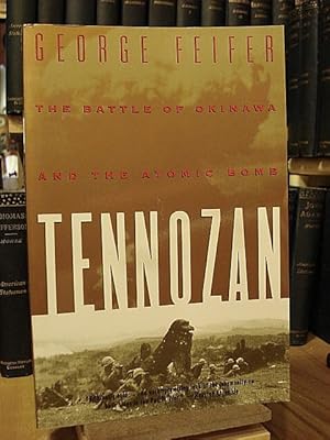 Bild des Verkufers fr Tennozan : The Battle of Okinawa and the Atomic Bomb zum Verkauf von Henniker Book Farm and Gifts