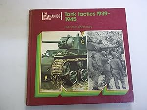 Image du vendeur pour Tank Tactics 1939-1945 (The Mechanics of War) mis en vente par Carmarthenshire Rare Books