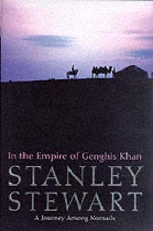 Seller image for In the Empire of Genghis Khan: A Journey Among Nomads for sale by WeBuyBooks
