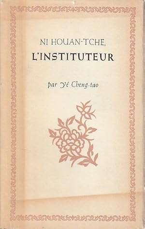 Imagen del vendedor de Ni Houan - Tche, l'instituteur, a la venta por L'Odeur du Book