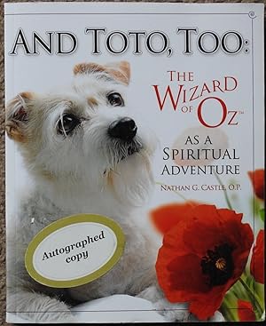 And Toto, Too : The Wizard of Oz as a Spiritual Adventure