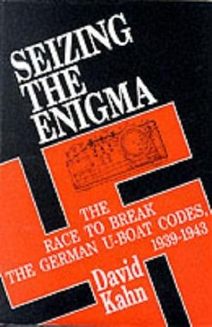 Seller image for Seizing the Enigma: Race to Break the German U-boat Codes, 1939-43 for sale by WeBuyBooks
