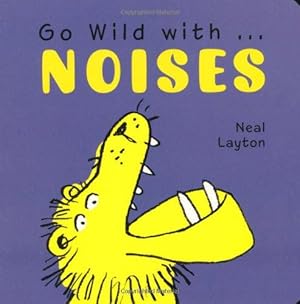 Bild des Verkufers fr Go Wild with . Noises zum Verkauf von WeBuyBooks
