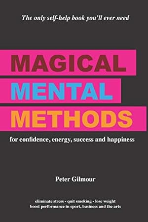 Imagen del vendedor de Magical Mental Methods: for confidence, energy, success and happiness a la venta por WeBuyBooks