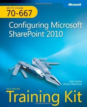 Bild des Verkufers fr MCTS Self-Paced Training Kit (Exam 70-667): Configuring Microsoft SharePoint 2010 zum Verkauf von WeBuyBooks