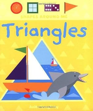 Bild des Verkufers fr Triangles (Shapes Around Me) zum Verkauf von WeBuyBooks