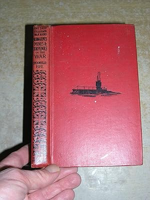 Submarines, Mines and Torpedoes In The War