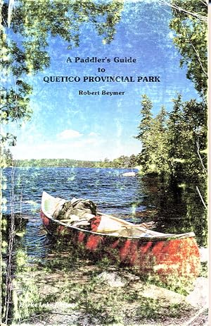 Bild des Verkufers fr A Paddler's Guide to Quetico Provincial Park zum Verkauf von South Side Books