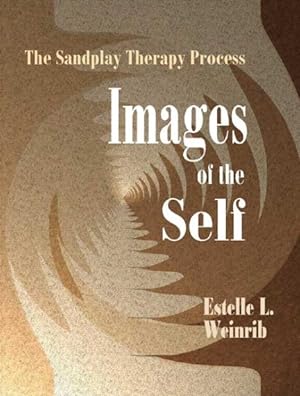 Seller image for Images of the Self : The Sandplay Therapy Process for sale by GreatBookPrices