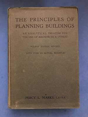 Bild des Verkufers fr THE PRINCIPLES OF PLANNING BUILDINGS AN ANALYTICAL TREATISE FORBTHE USE OF ARCHITECTS AND OTHERS zum Verkauf von Haddington Rare Books