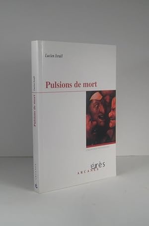 Pulsions de mort. Deux séminaires : 1977 et 1978. Le désir à la trace, et Jenseits, au-delà