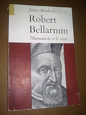 Robert Bellarmin - l'humanisme et le saint
