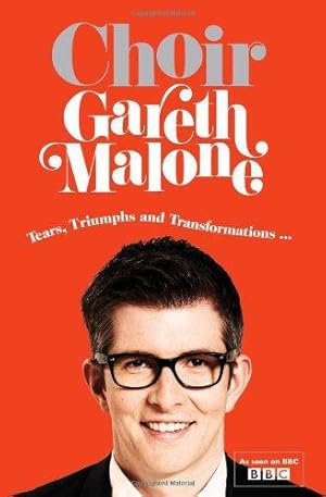 Seller image for Choir: Gareth Malone for sale by WeBuyBooks