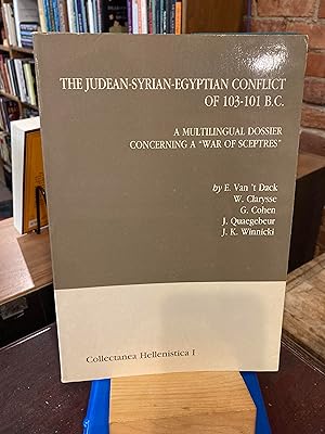 The Judean-Syrian-Egyptian Conflict of 103-101 B.C.: A Multilingual Dossier Concerning a 'war of ...