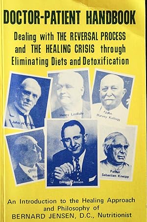 Immagine del venditore per Doctor-Patient Handbook: Dealing with the Reversal Process and the Healing Crisis through Eliminating Diets and Detoxification venduto da Mad Hatter Bookstore