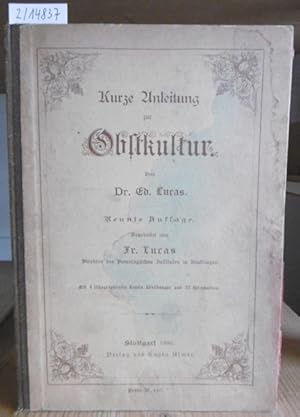 Bild des Verkufers fr Kurze Anleitung zur Obstkultur. 9.Aufl., bearb. v. Friedrich Lucas. zum Verkauf von Versandantiquariat Trffelschwein