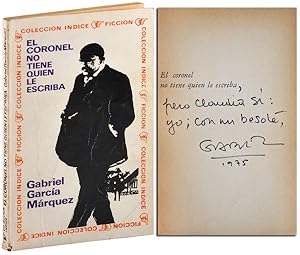 Seller image for EL CORONEL NO TIENE QUIEN LE ESCRIBA (NO ONE WRITES TO THE COLONEL) - INSCRIBED TO CLAUDIA DE LA ESPRIELLA for sale by Captain Ahab's Rare Books, ABAA