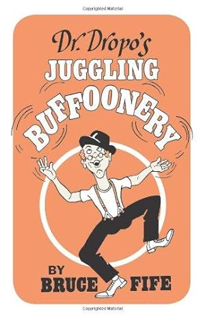 Imagen del vendedor de Dr. Dropo's Juggling Buffoonery a la venta por WeBuyBooks