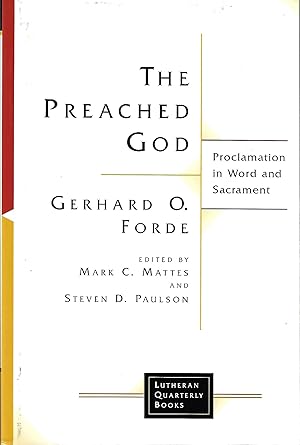 Bild des Verkufers fr The Preached God: Proclamation in Word and Sacrament (Lutheran Quarterly Books) zum Verkauf von Firefly Bookstore