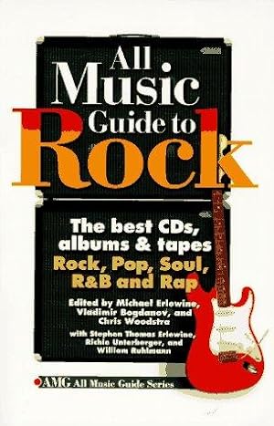 Imagen del vendedor de All Music Guide to Rock: The Best CDs, Albums and Tapes, Rock, Pop, Soul, R and B and Rap (AMG All Music Guide S.) a la venta por WeBuyBooks