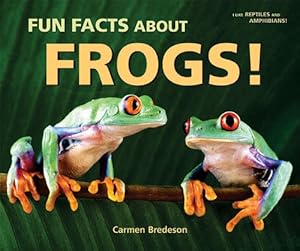 Bild des Verkufers fr Fun Facts About Frogs! (I Like Reptiles and Amphibians!) zum Verkauf von WeBuyBooks