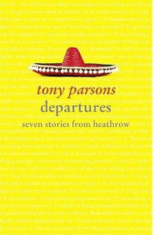 Bild des Verkufers fr Departures: Seven Stories from Heathrow zum Verkauf von WeBuyBooks