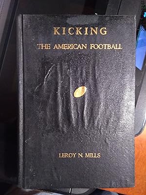 Kicking The American Football (Only Signed Copy) (Inscribed to Lou Little) (Then Signed and Inscr...