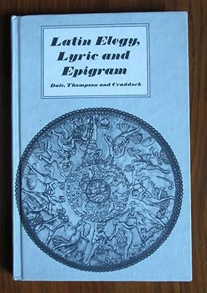 Imagen del vendedor de Latin Elergy, Lyric and Epigram: A Critical Anthology a la venta por C L Hawley (PBFA)