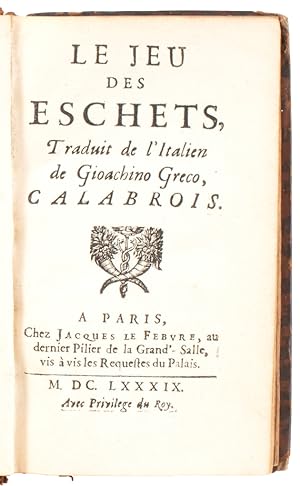 1713. Chess. Le Jeu Des Eschets the Game of Chess 