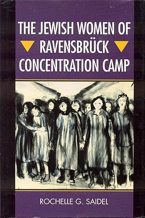 The Jewish Women of Ravensbrück Concentration Camp