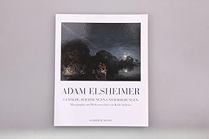 Image du vendeur pour ADAM ELSHEIMER. Werkverzeichnis der Gemlde, Zeichnungen und Radierungen mis en vente par INFINIBU KG